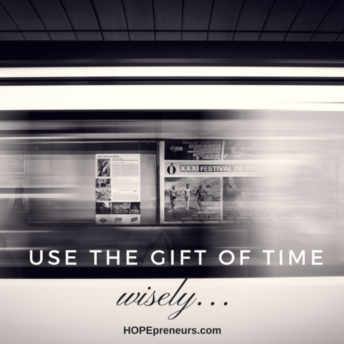 use the gift of time